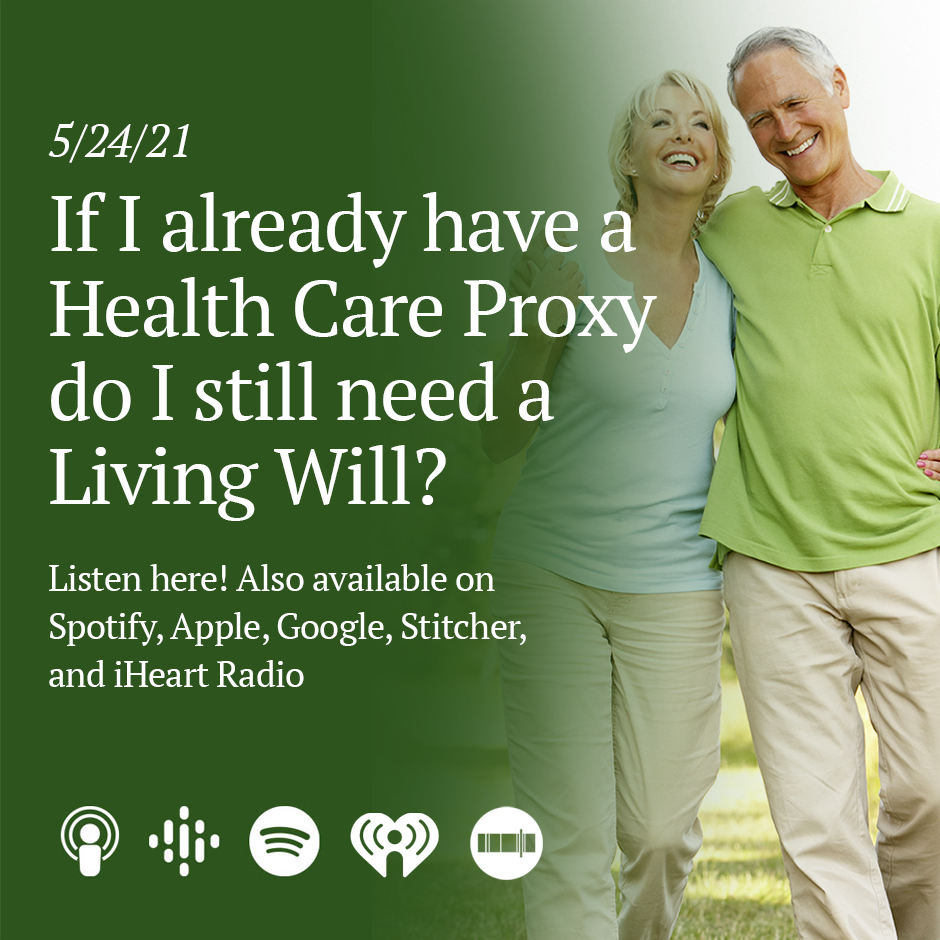 If I already have a Health Care Proxy, do I still need a Living Will?