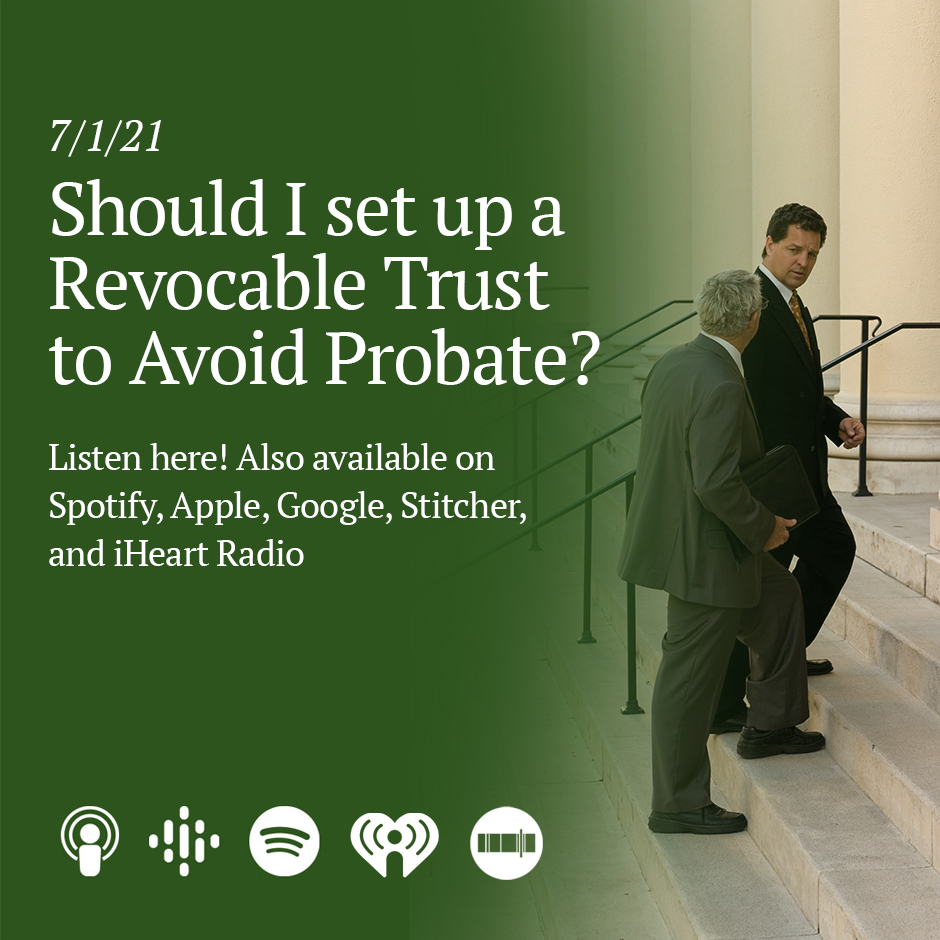 Should I set up a Revocable Trust to Avoid Probate?