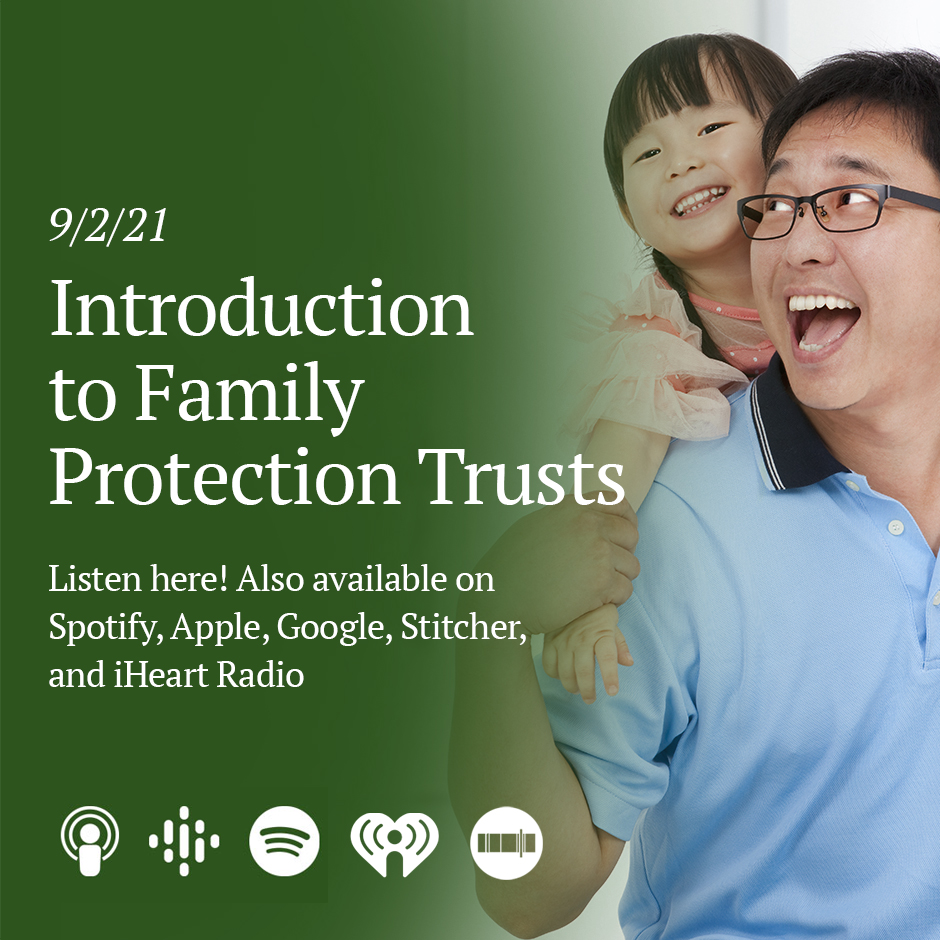 Introduction to Family Protection Trusts